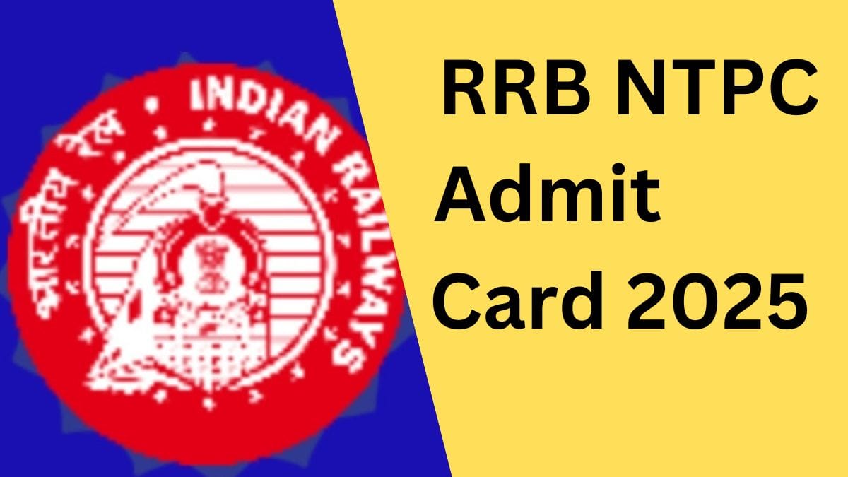 RRB NTPC Admit Card 2025