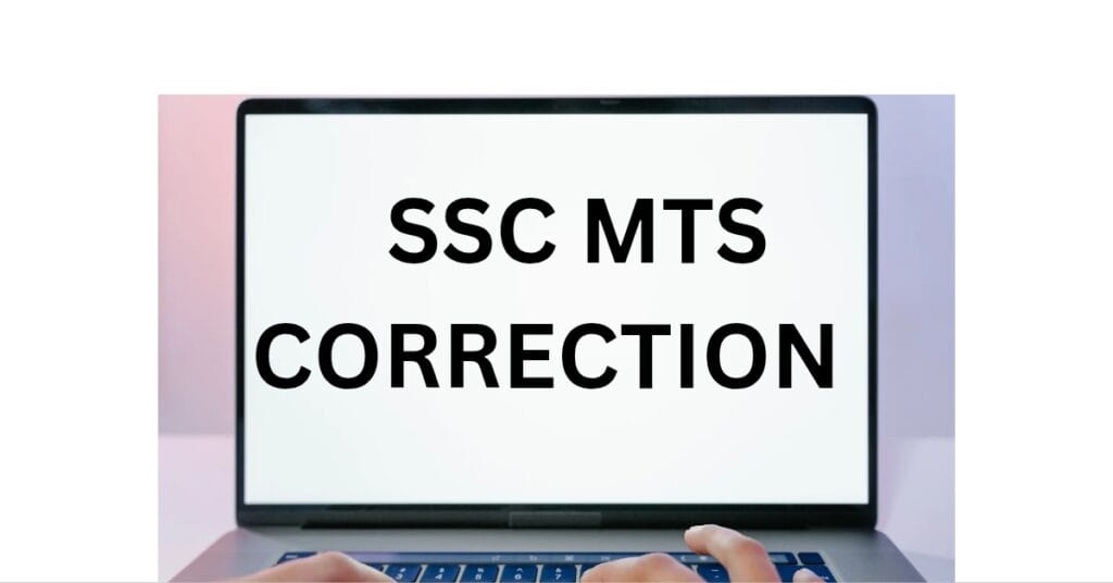 SSC MTS Correction Window 2025
